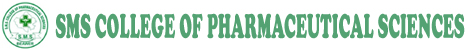 SMS COLLEGE OF PHARMACEUTICAL SCIENCES